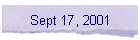 Sept 17, 2001