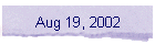 Aug 19, 2002