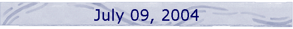July 09, 2004