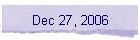 Dec 27, 2006
