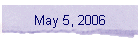 May 5, 2006