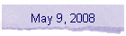 May 9, 2008