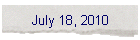 July 18, 2010