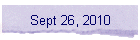 Sept 26, 2010