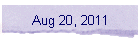 Aug 20, 2011