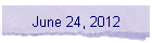 June 24, 2012