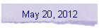 May 20, 2012