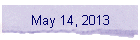 May 14, 2013