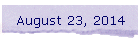 August 23, 2014