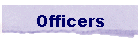 Officers
